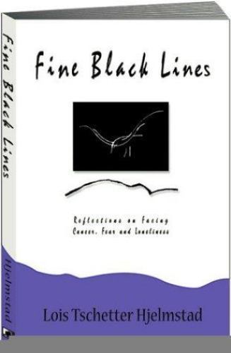 Fine Black Lines: Reflections on Fa- paperback, Lois Tschetter Hjelm, 0963713981
