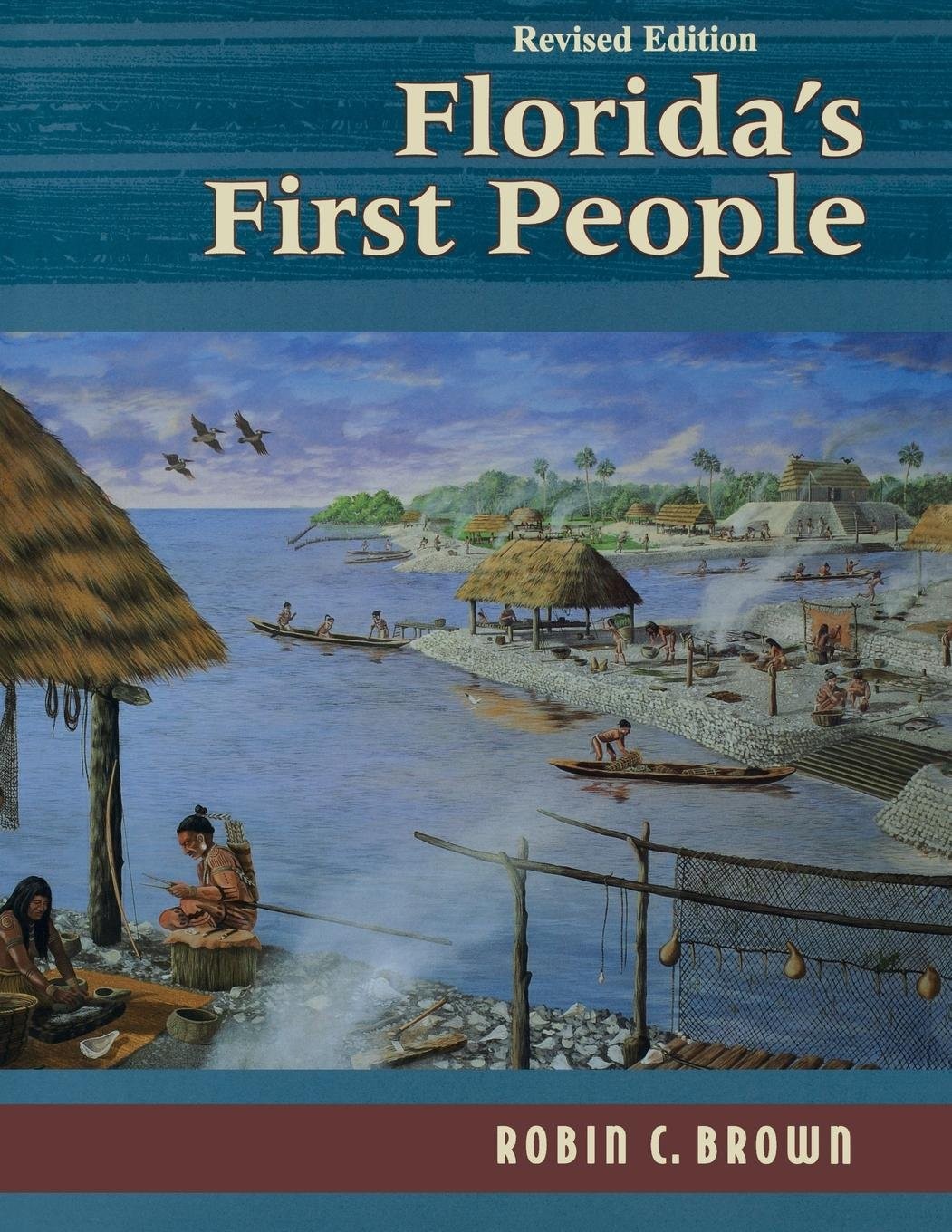 Florida’s First People: 12,000 Years of Human History – hardcover Brown, Rob…