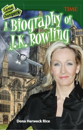 Game Changers: A Biography of J. K. Rowling (TIME®: Informational Text) – D…