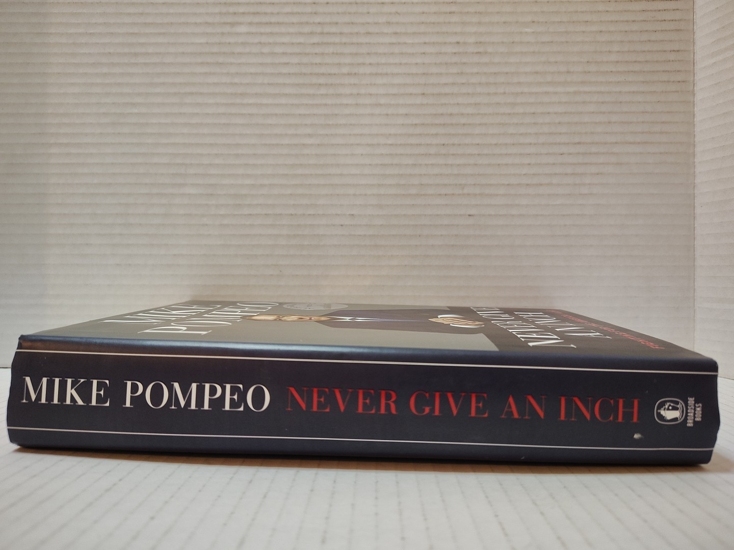 NEVER GIVE AN INCH by Mike Pompeo (2023, HC/DJ 1st Ed) * SIGNED * FREE SHIPPING