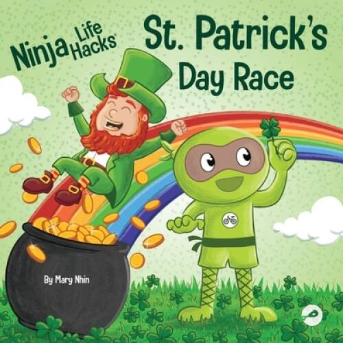 Ninja Life Hacks St Patricks Day Race: A Rhyming Childrens Book About – GOOD