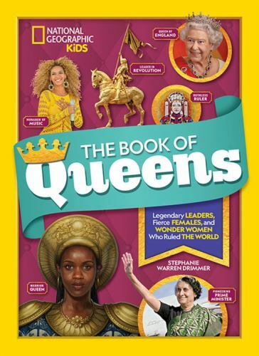 The Book of Queens: Legendary Leaders, Fierce Females, and Wonder Women Who Rul