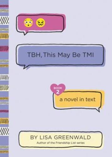 TBH #2: TBH, This May Be TMI – Paperback By Greenwald, Lisa – VERY GOOD
