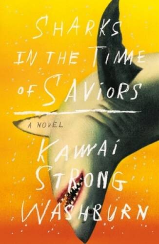 Sharks in the Time of Saviors: A Novel – Hardcover – GOOD