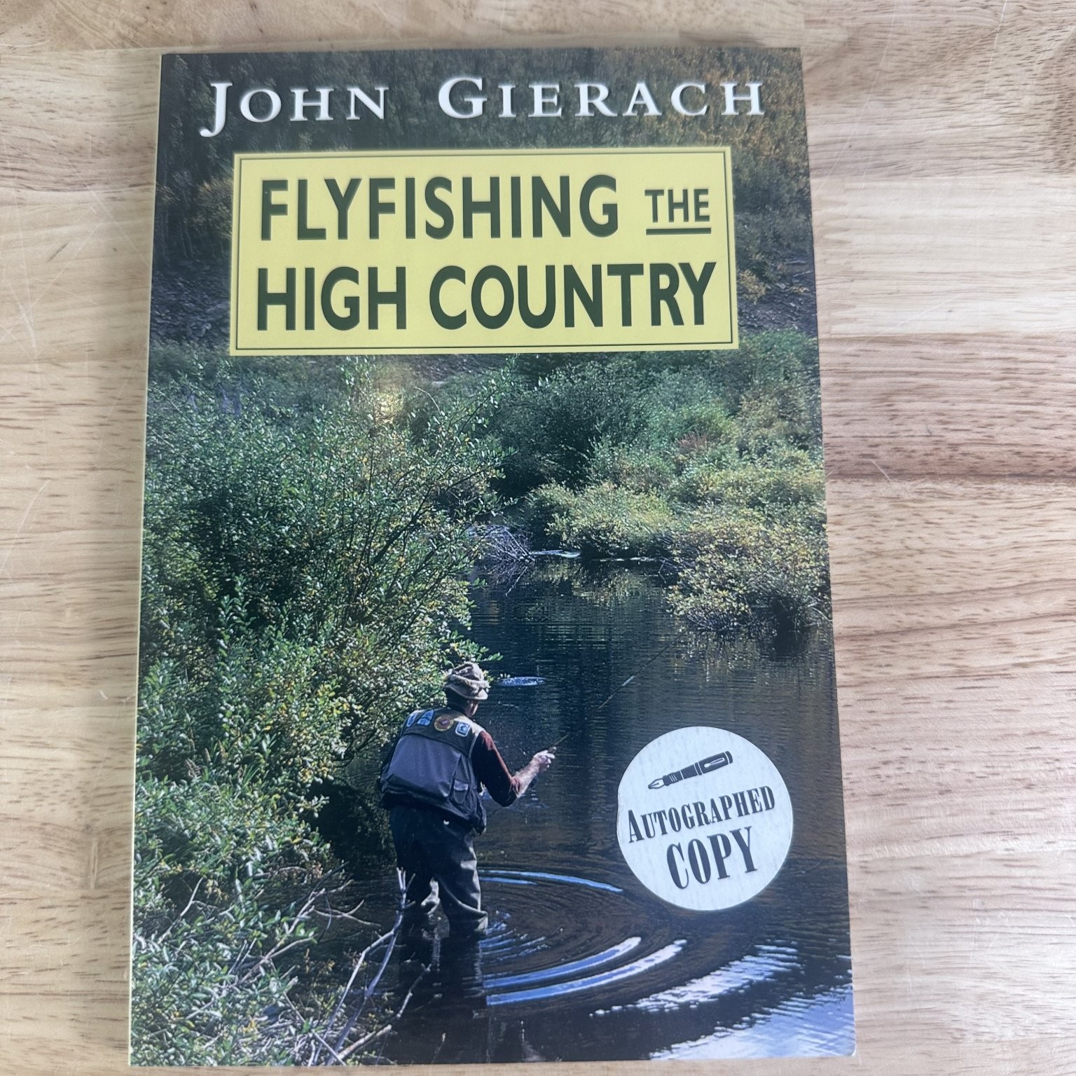 Flyfishing The High Country John Gierach 2004 Signed Fishing Stackpole