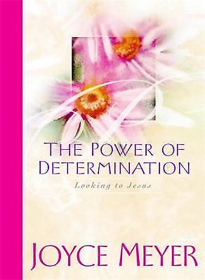 The Power of Determination: Looking to Jesus- Joyce Meyer, 0446532509, hardcover