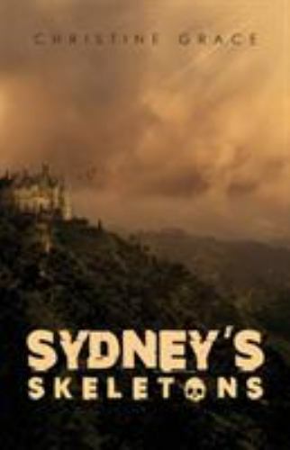 Sydney’s Skeletons, Grace, Christine, Very Good Book