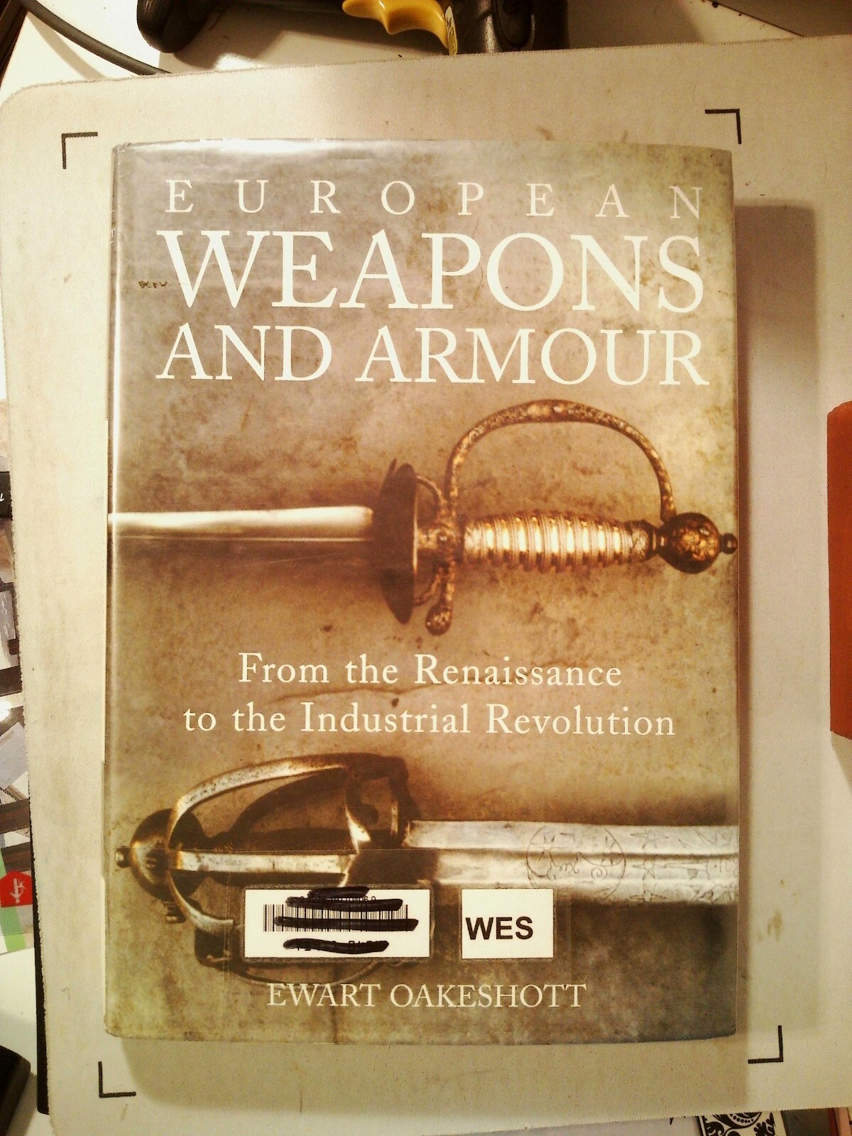 European Weapons and Armour : From the Renaissance to the Industrial Revolution