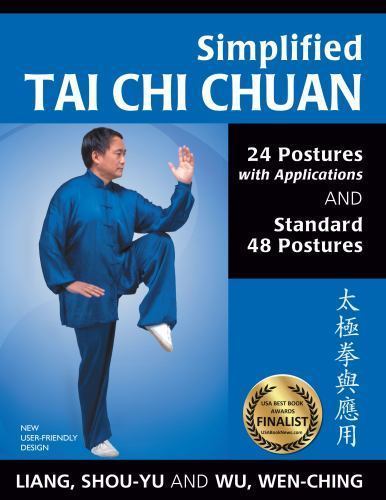 Simplified Tai Chi Chuan: 24 Postures with Applications & Standard 48 Postures,