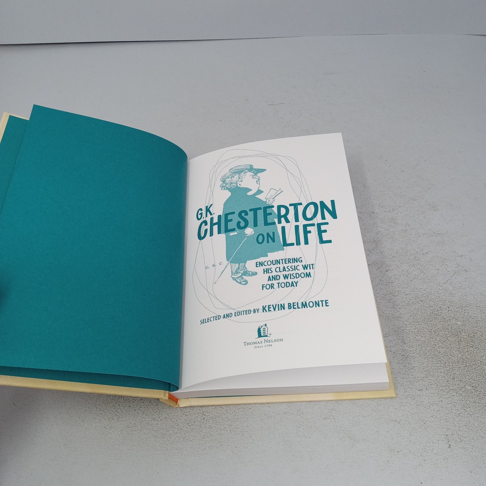 G. K. Chesterton on Life: 2026 Thomas Nelson Hardcover by Kevin Belmonte