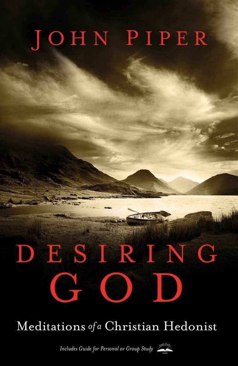 Desiring God, Revised Edition: Meditations of a Christian Hedonist – paperba…