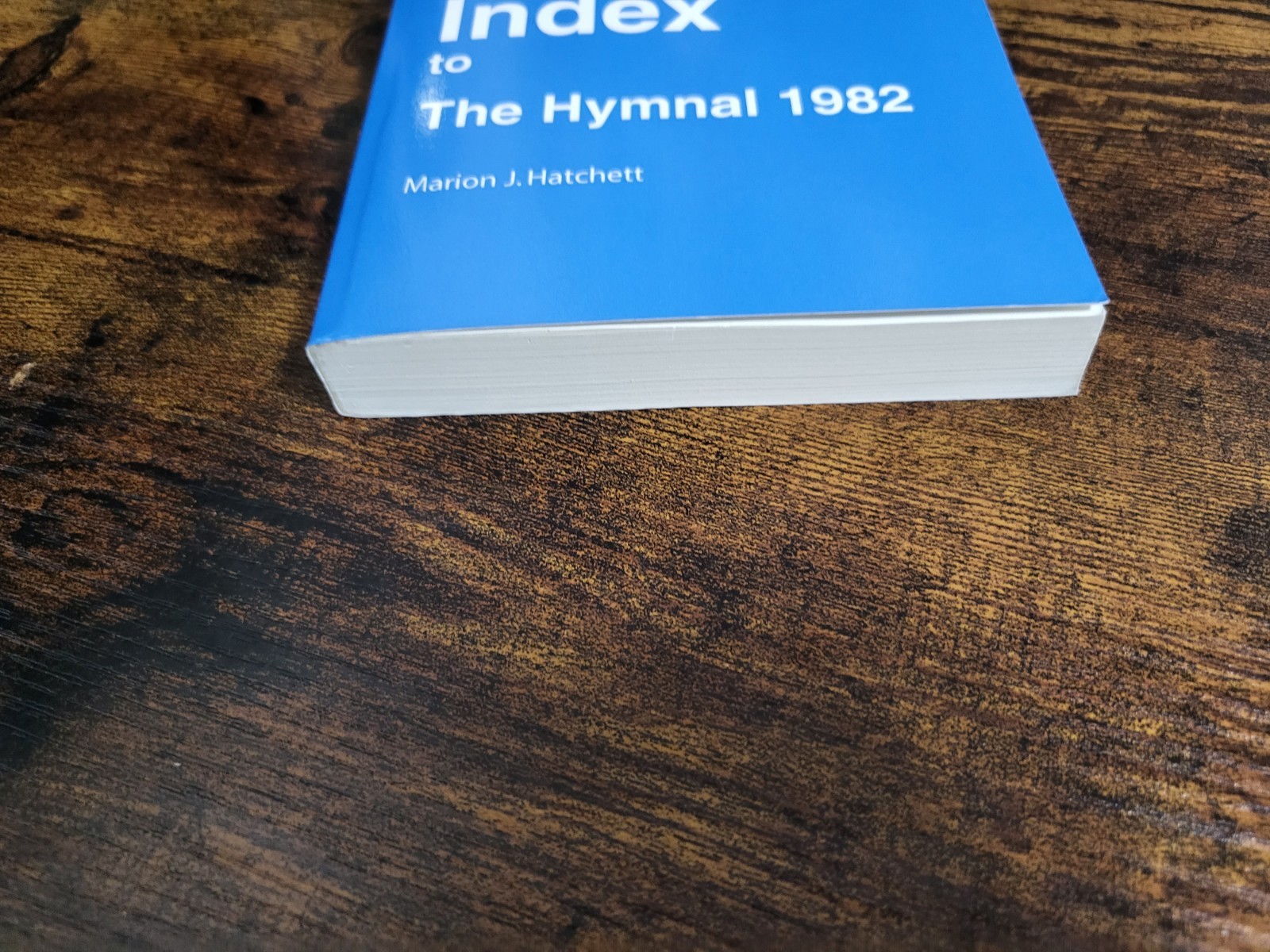 A Liturgical Index to the Hymnal 1982 Hatchett hymn planning prayer music church