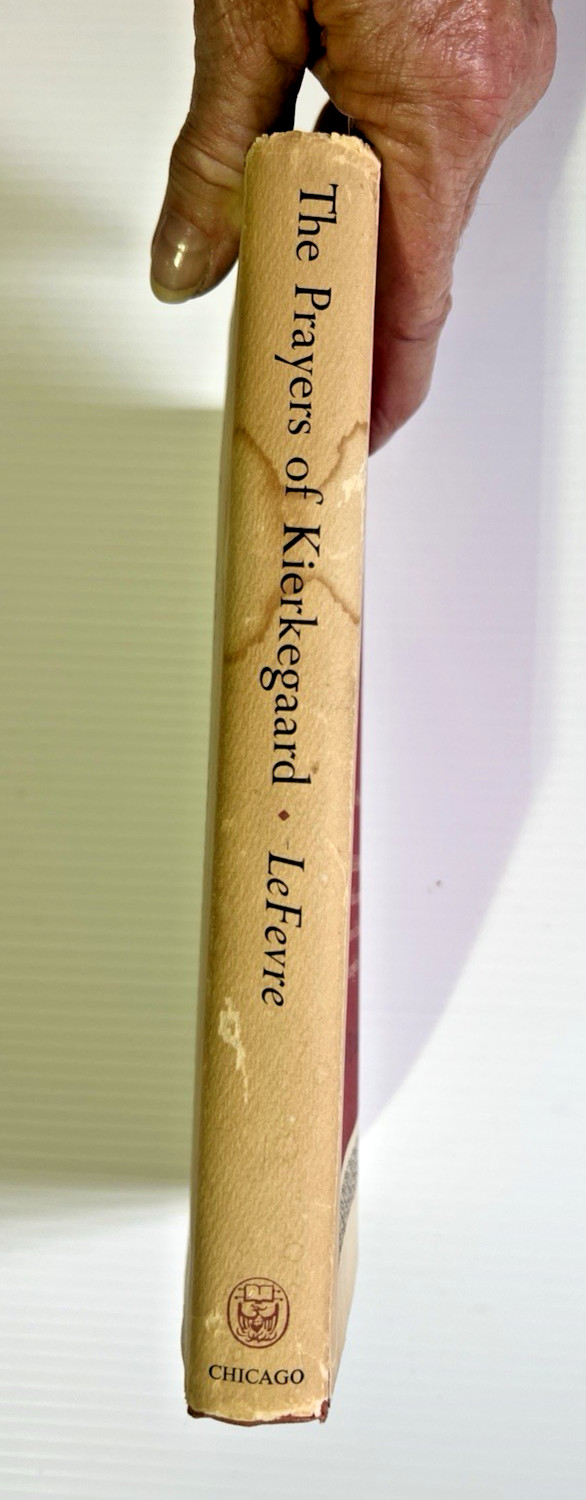 Prayers of Kierkegaard Perry D. LeFevre 1956 HC University of Chicago Vintage