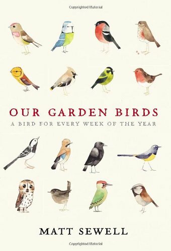 Our Garden Birds By Matt Sewell