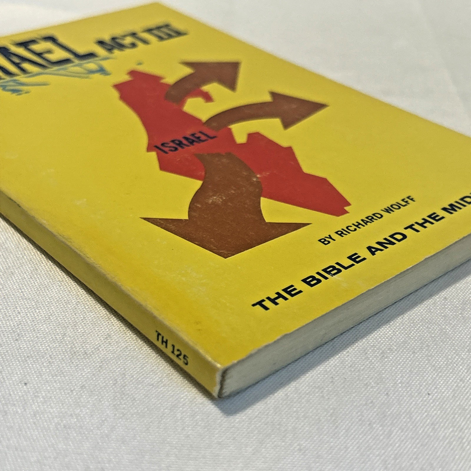 Israel Act III (1967) ~ Richard Wolff ~ The Bible and the Mideast ~ Paperback