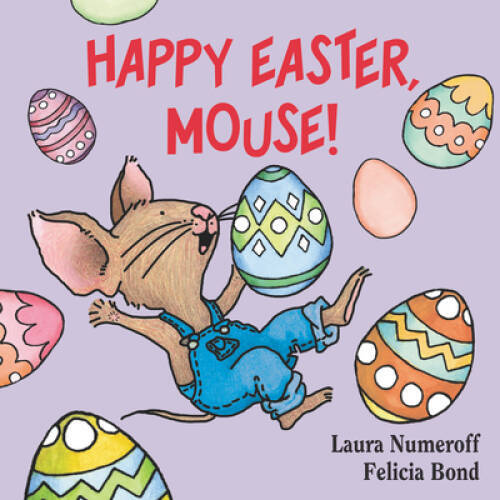 Happy Easter, Mouse! – Board book By Laura Numeroff – GOOD