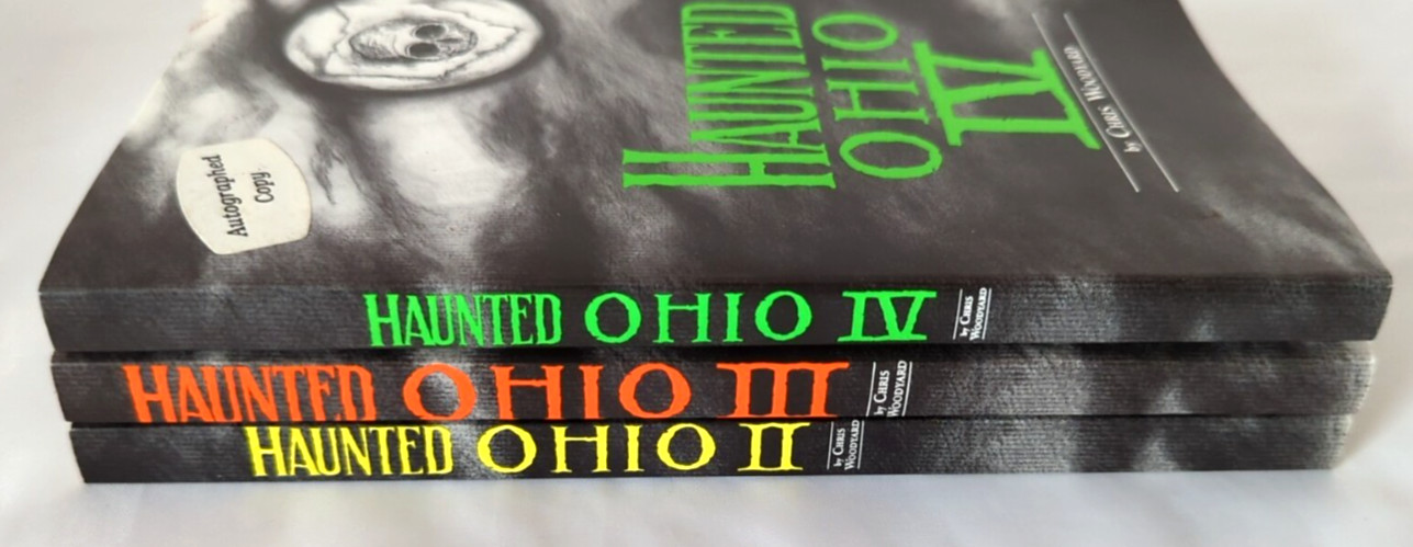 Signed Haunted Ohio 2, 3, 4: Restless Spirits Buckeye State Chris Woodyard