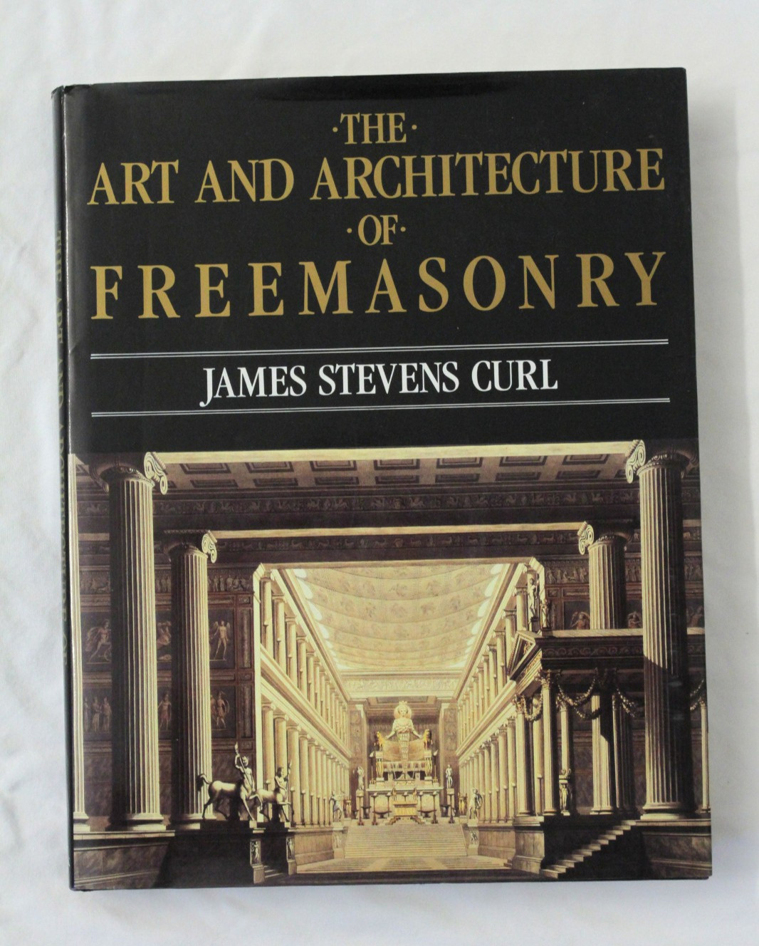 The Art and Architecture of Freemasonry by James Stevens Curl HCDJ 1993 Occult