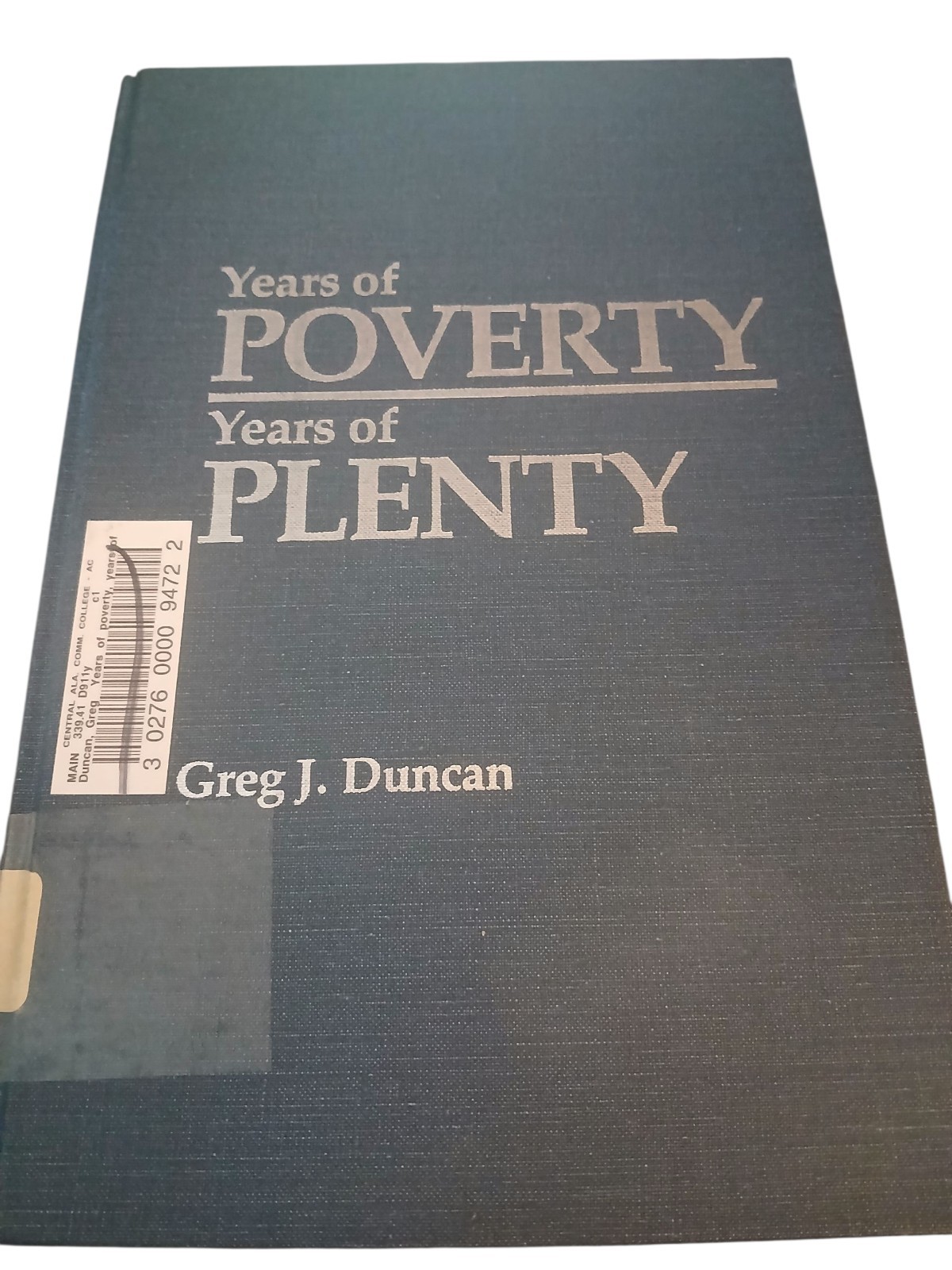 Years of Poverty, Years of Plenty by Greg J. Duncan (1984, Hardcover)