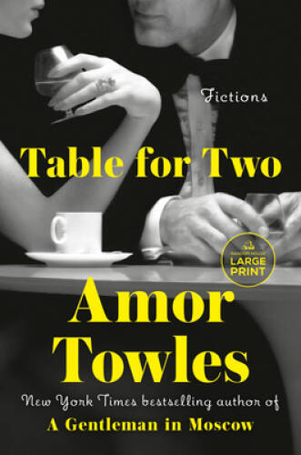 Table for Two: Fictions – Paperback By Towles, Amor – VERY GOOD