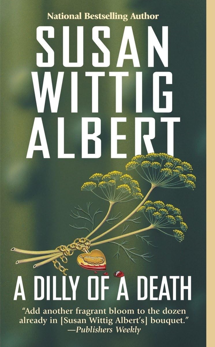 A Dilly of a Death (China Bayles Mystery)