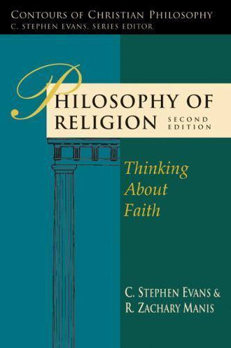 Philosophy of Religion : Thinking About Faith, Paperback by Evans, C. Stephen…