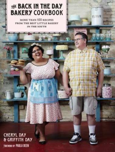 The Back in the Day Bakery Cookbook – Hardcover By Day, Cheryl – GOOD