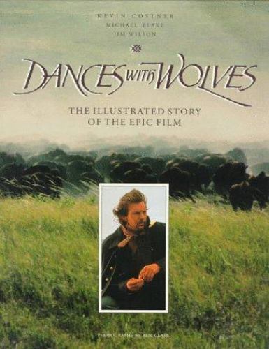 Dances With Wolves: The Illustrated- 1557040885, kevin-costner-michae, paperback