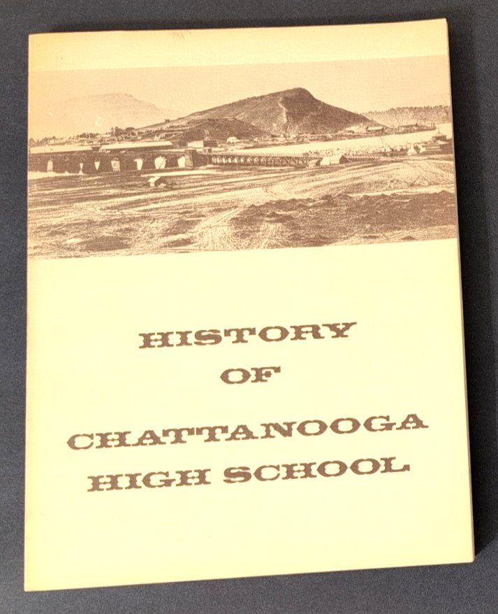 History of Chattanooga High School by Elizabeth Kelly Wade (Ppbk, 1974) VINTAGE