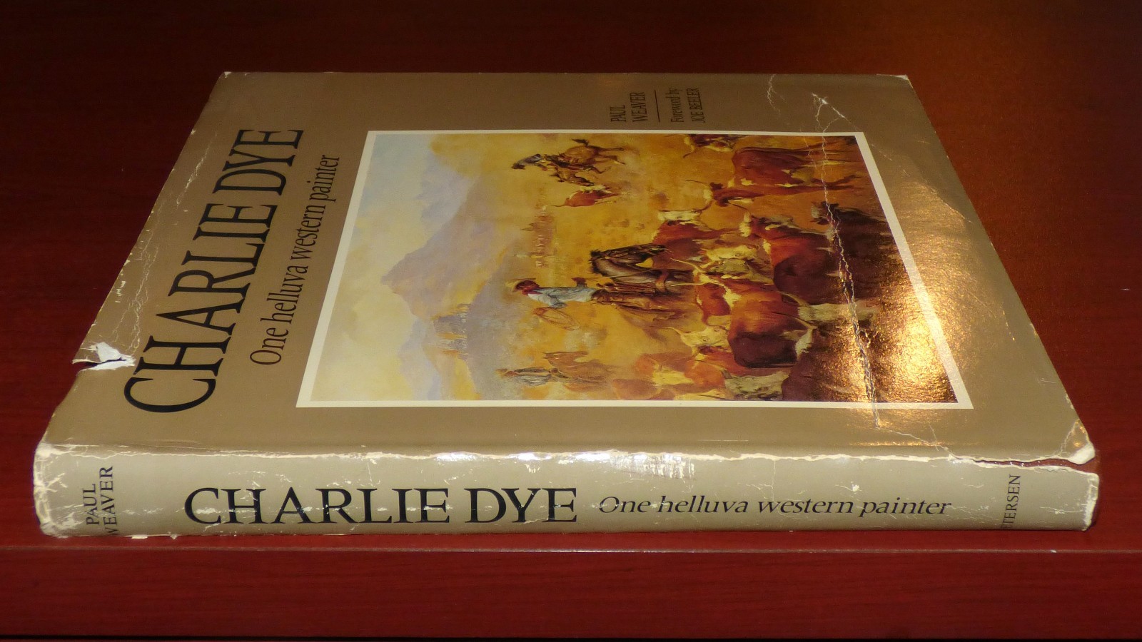 CHARLIE DYE ONE HELLUVA PAINTER BY PAUL WEAVER 1981 1ST EDITION HARDCOVER