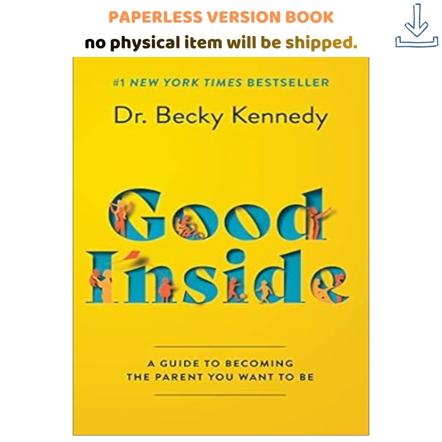 Good Inside: A Practical Guide to Resilie, Dr. Becky Kennedy N/A
