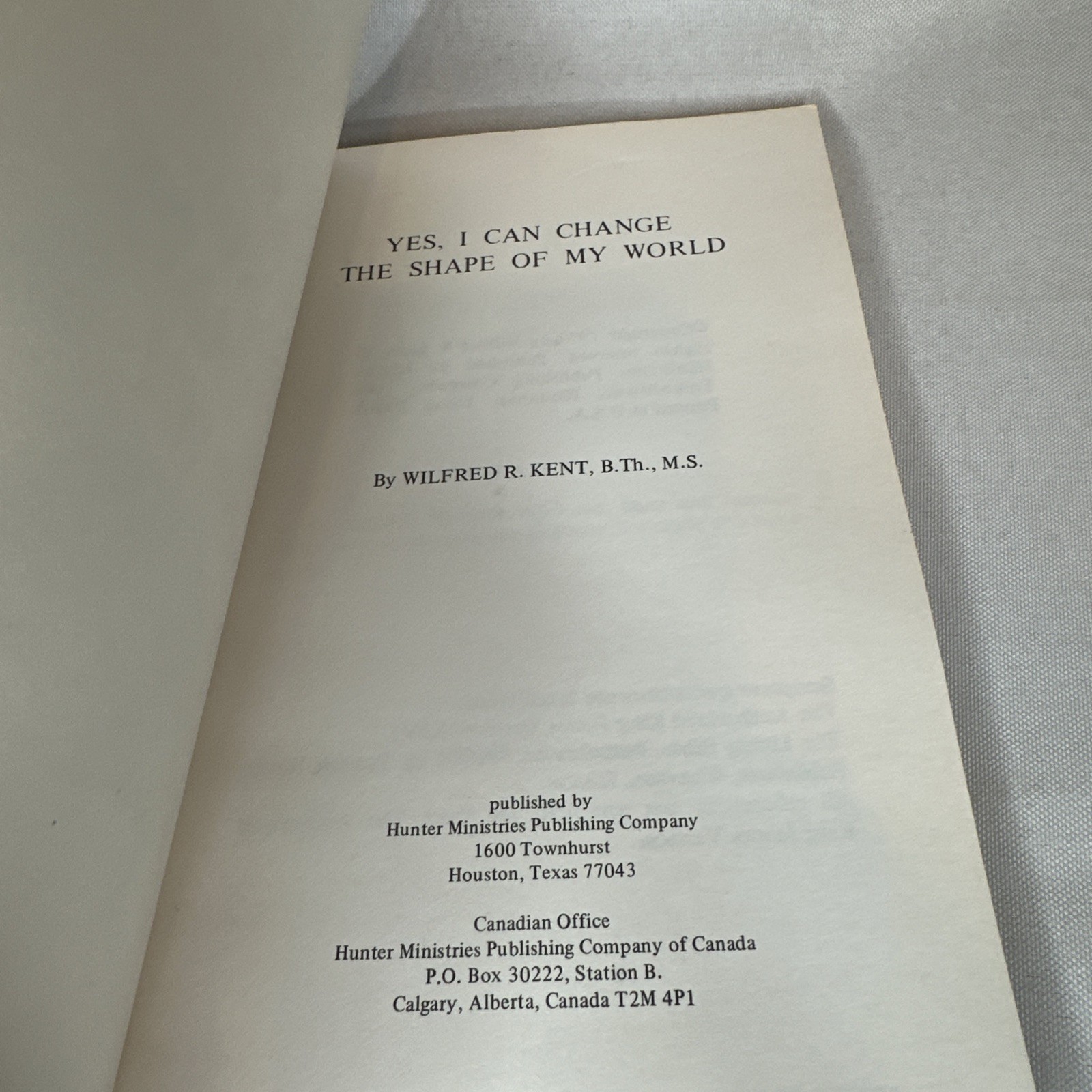 Yes, I Can Change the Shape of My World by Wilfred R. Kent 1977