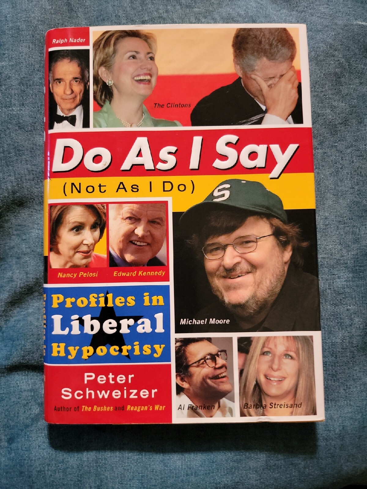 Do as I Say (Not as I Do) : Profiles in Liberal Hypocrisy by Peter Schweizer…