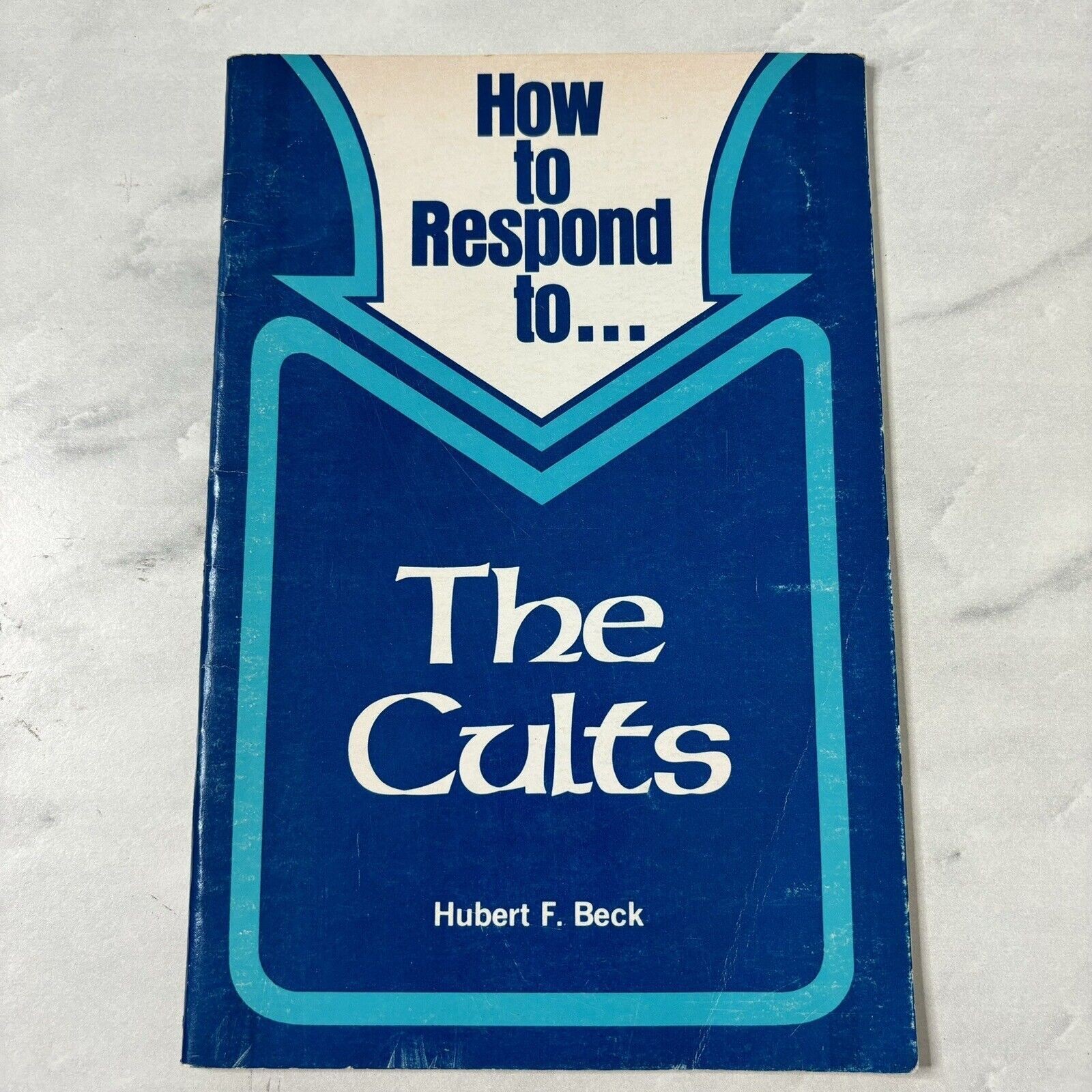 How to Respond to the Cults by Hubert F. Beck (1977, Hardcover)