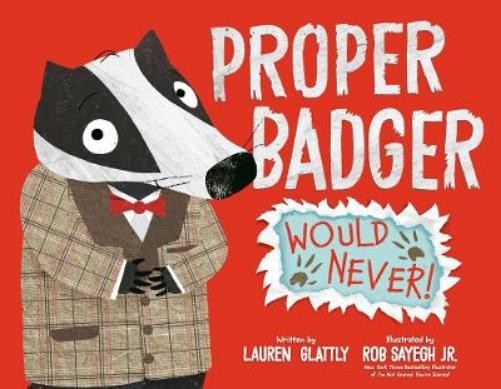 Lauren Glattly Proper Badger Would Never! (Hardback)