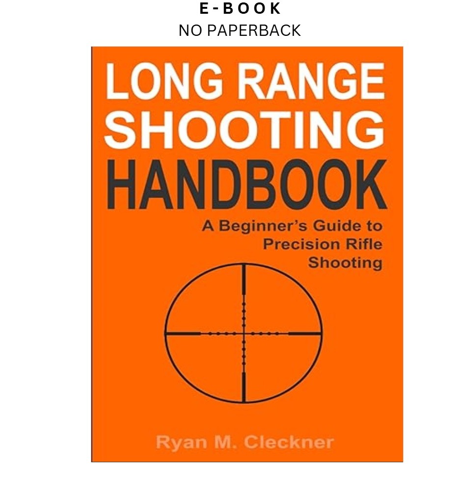 Long Range Shooting Handbook: The Complete Beginner’s Guide, Ryan M Cleckner 201