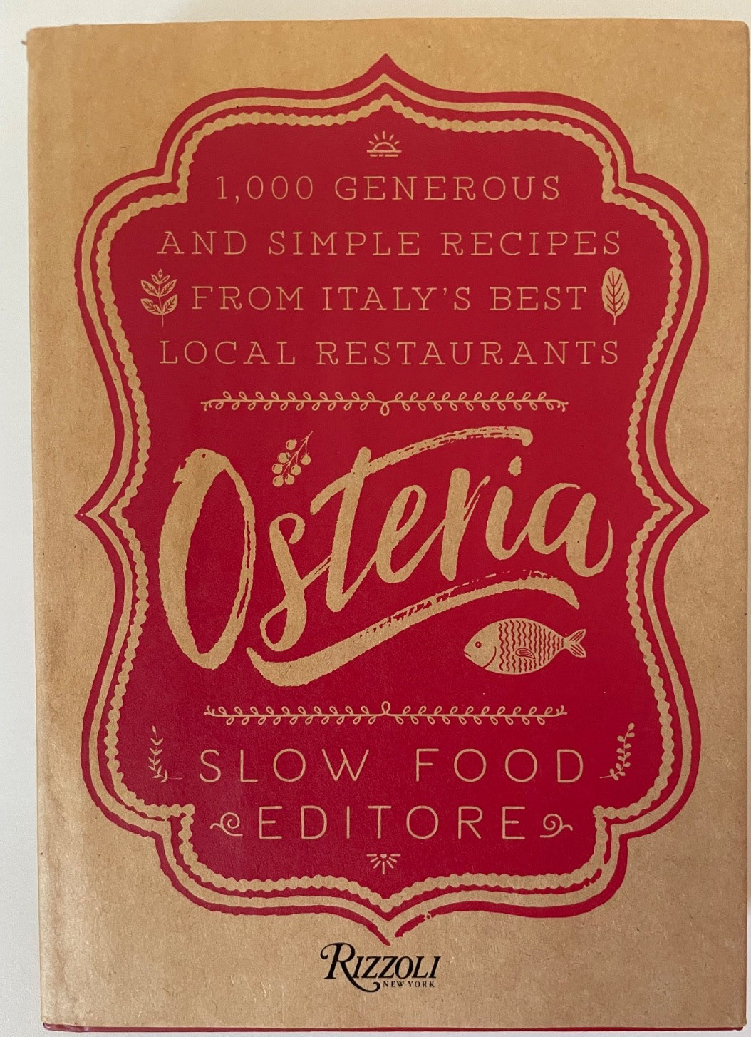 Osteria: 1,000 Generous/Simple Recipes from Italy’s Best Local Restaurants. NEW