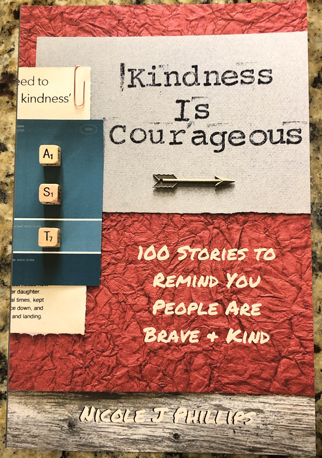 Kindness Is Courageous: 100 Stories to Remind You People Are Brave + Kind