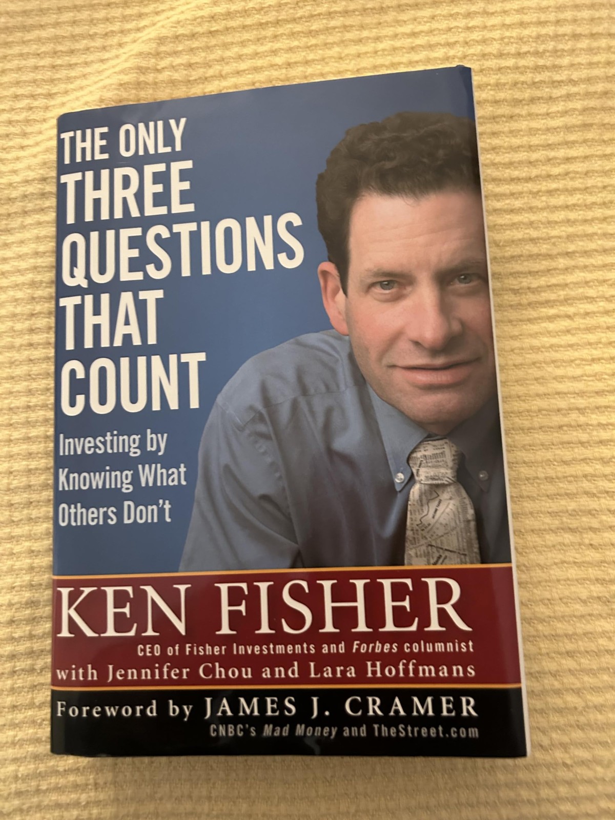 The Only Three Questions That Count: Investing by Knowing What Others Don’t
