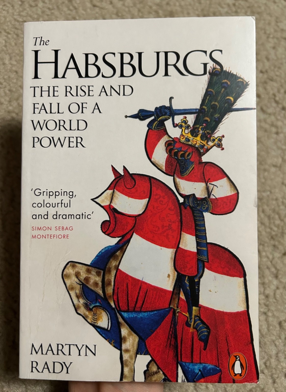 The Habsburgs: The Rise and Fall of a World Power – Rady, Martyn book