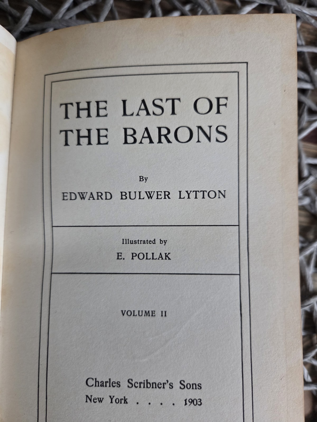 1903 The Last of the Barons Vol II – Edward Bulwer Lytton – Scribner Hardcover