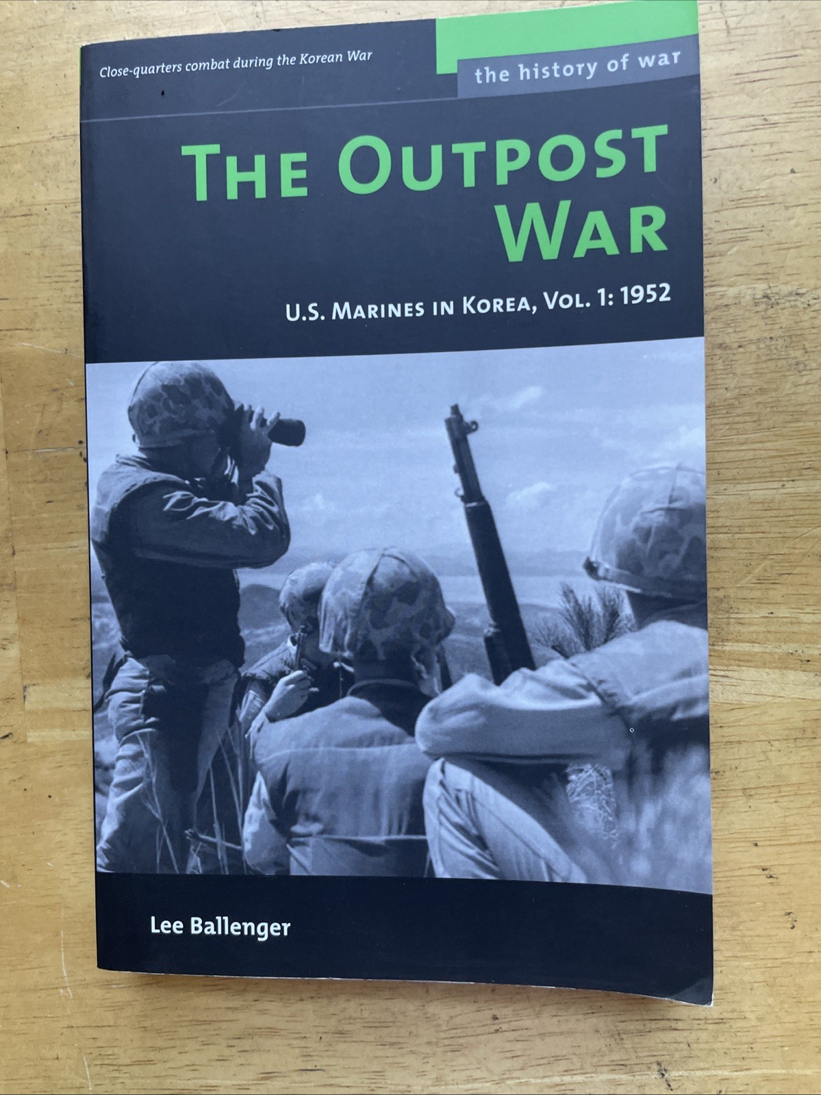 The Outpost War: The U.S. Marine Corps in Korea, Volume I: 1952