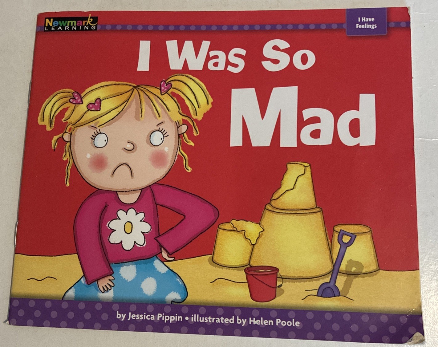 I Was So Mad – My Self Paperback By Jessica Pippin Newmark Learning Illustrated