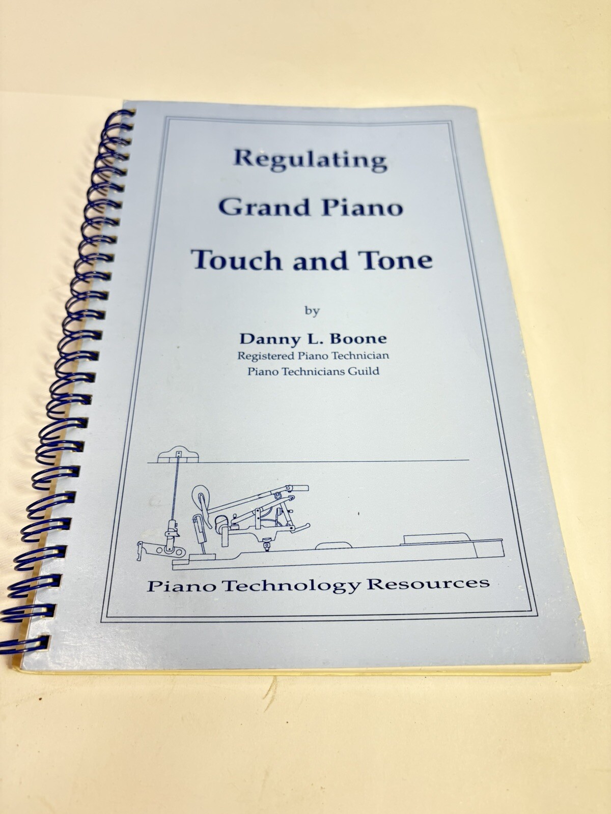 Regulating Grand Piano Touch and Tone by Danny L Boone Piano Technology