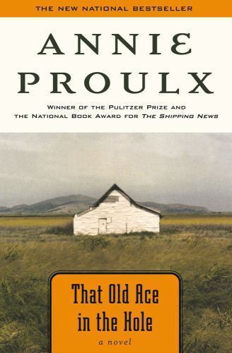 That Old Ace in the Hole: A Novel – Annie Proulx, 0743242483, paperback