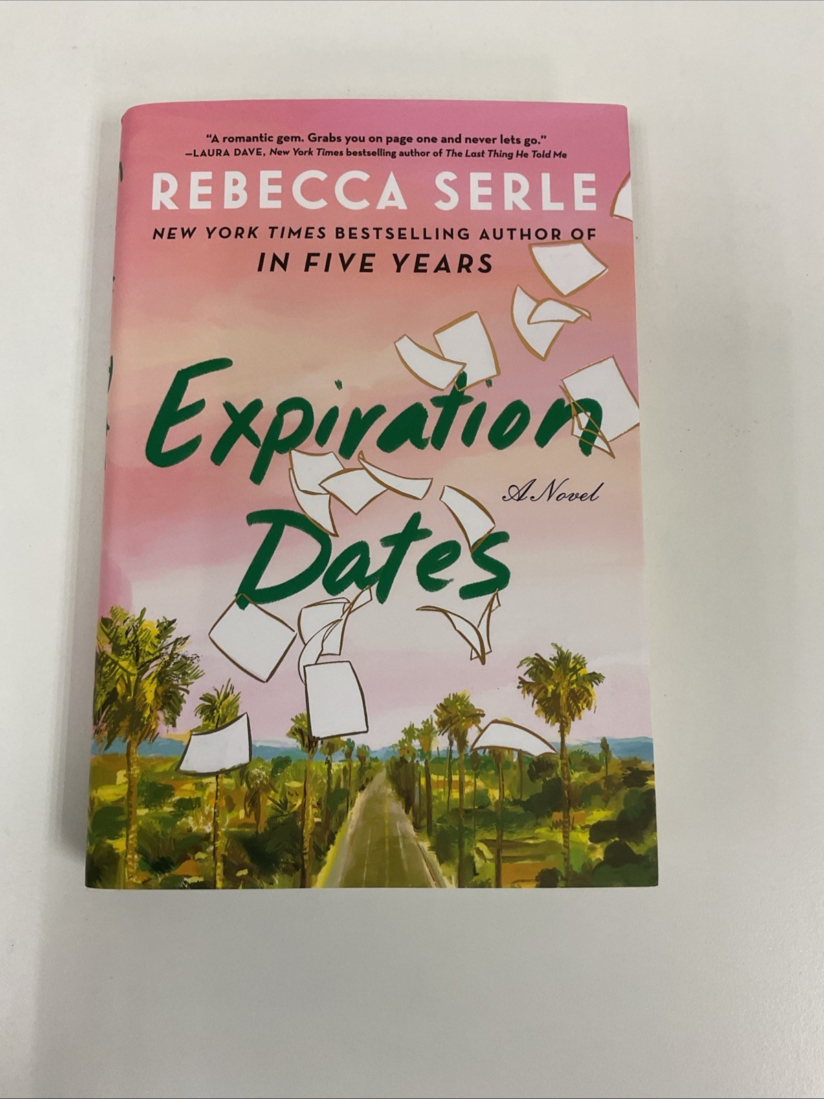 Expiration Dates : A Novel by Rebecca Serle (2024, Hardcover)