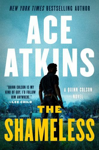 The Shameless; A Quinn Colson Novel – hardcover, 9780525539469, Ace Atkins