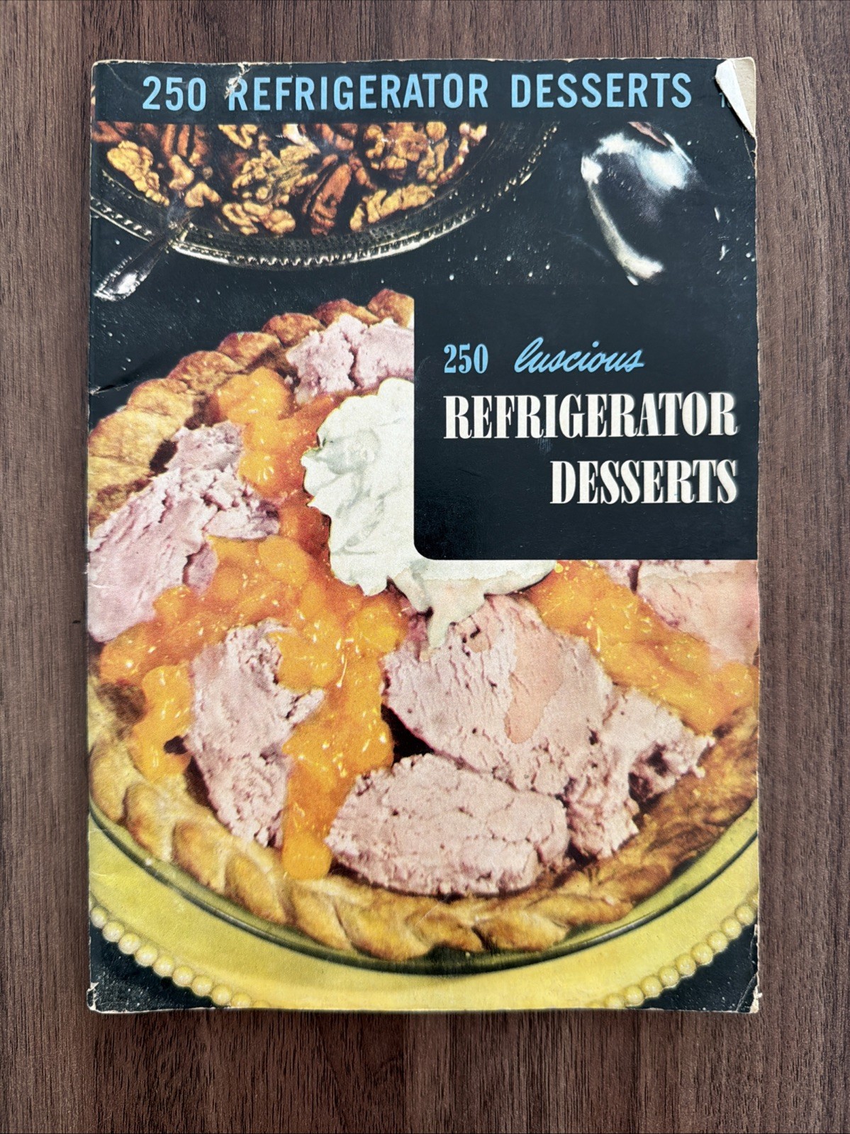 Ruth Berolzheimer Culinary Arts 250 Luscious Refrigerator Desserts 1952 Cookbook
