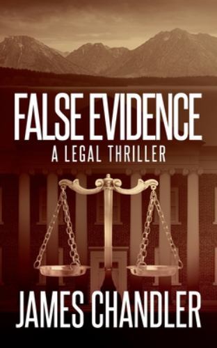 False Evidence: A Legal Thriller (Sam Johnstone) by Chandler, James Severn Rive