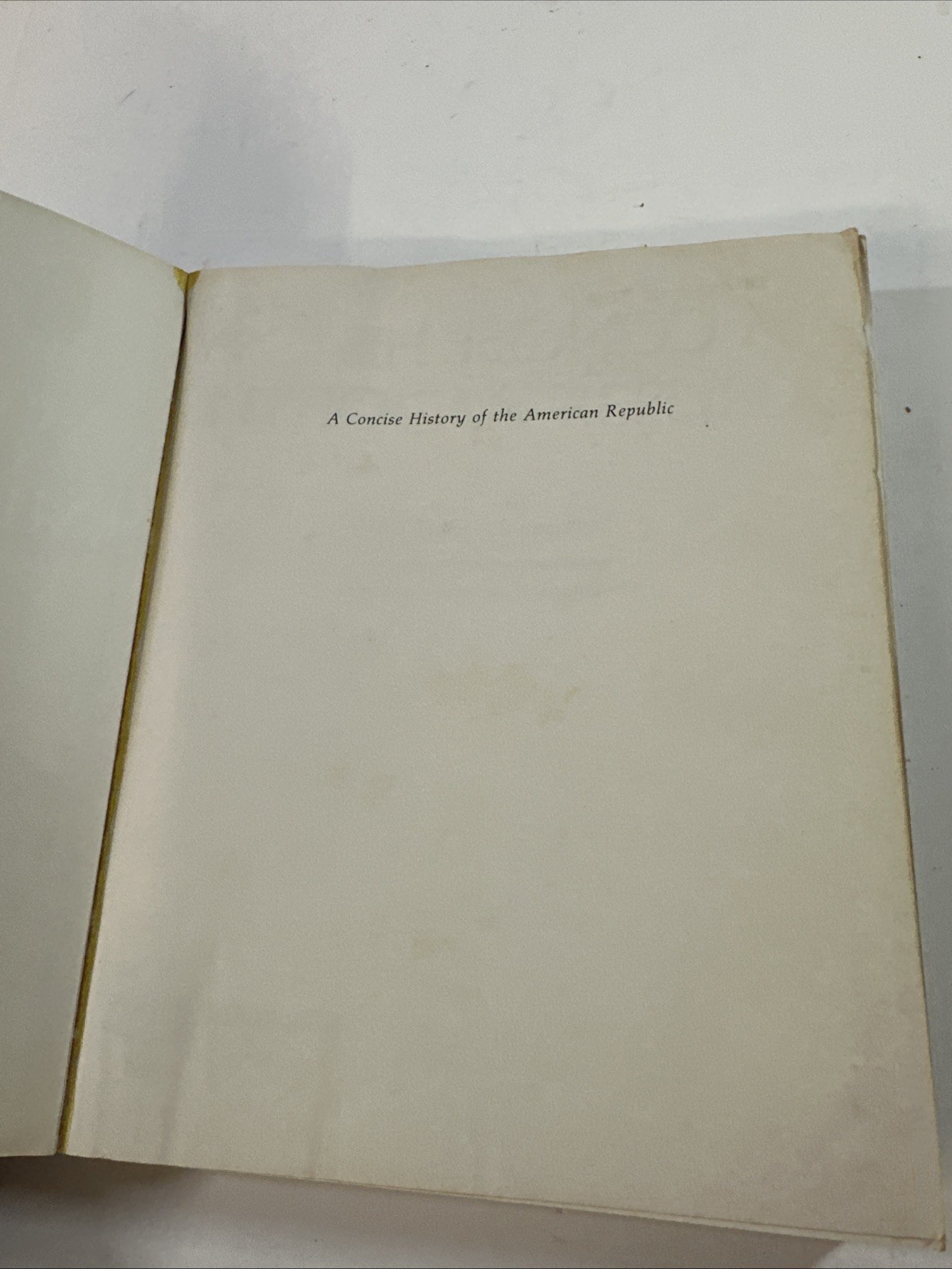 A Concise History of the American Republic: Volume 2 by Samuel Eliot Morison